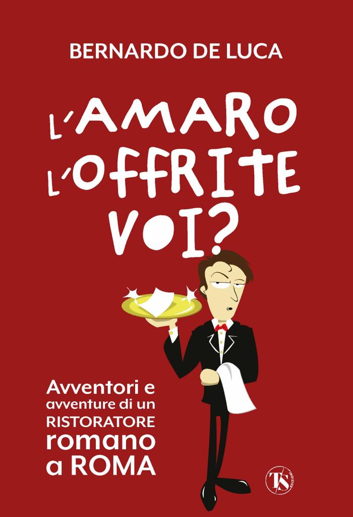 L'amaro l'offrite voi? Bernardo de luca
